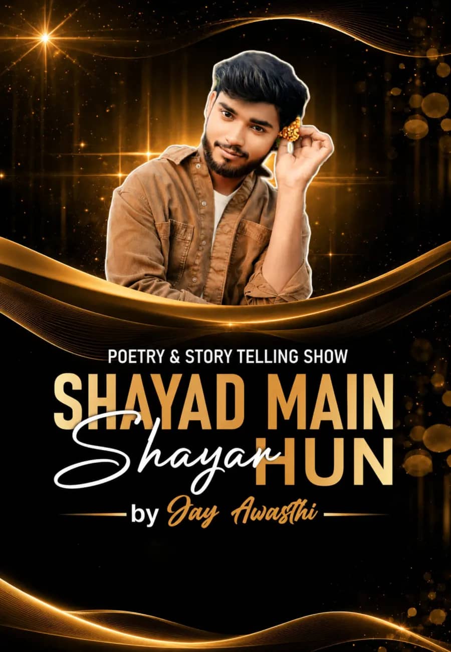 Shayad Main Shayar Hun – Poetry & Storytelling Show