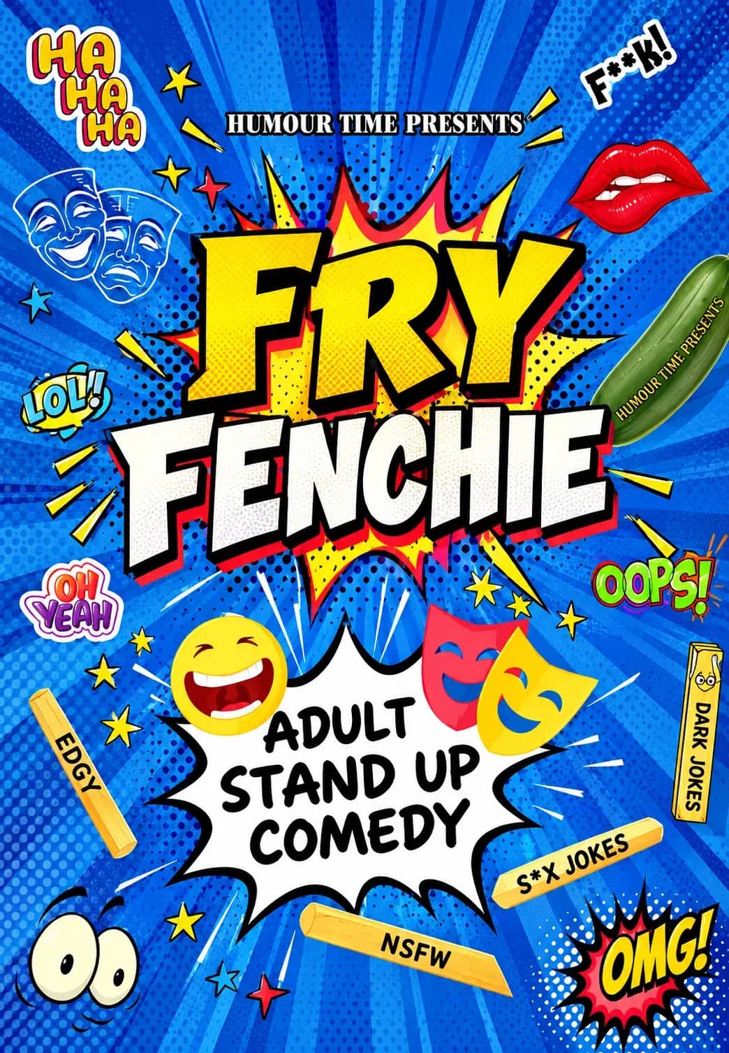 Fry Fenchie - Adult Stand Up Comedy Show