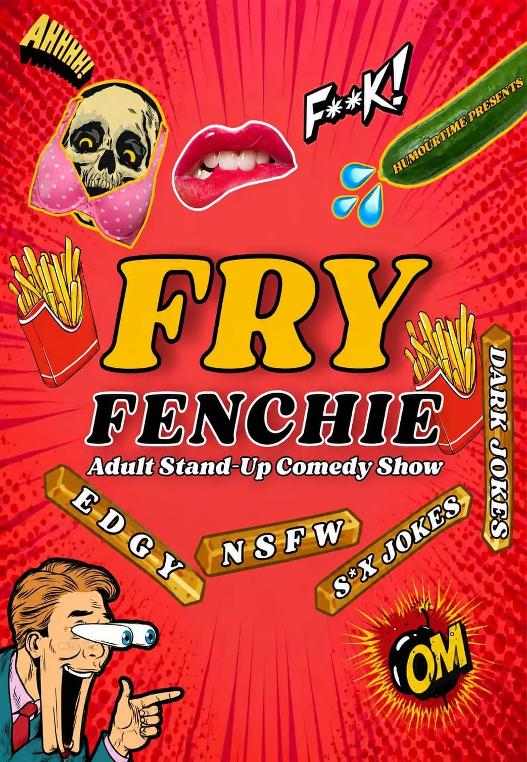 Fry Fenchie - Adult Stand-Up Comedy Show